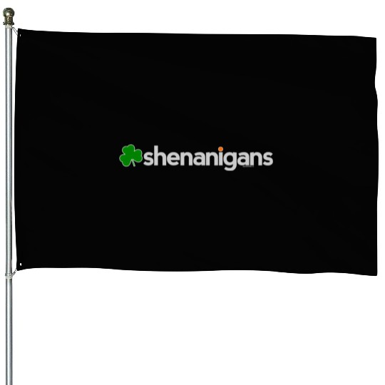 St Patricks Day For Shenanigans Paddy House Flags