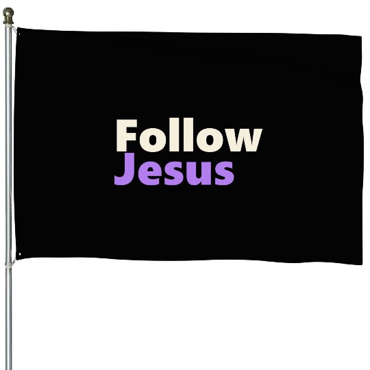 Follow Jesus Social Media Christian Follower House Flags