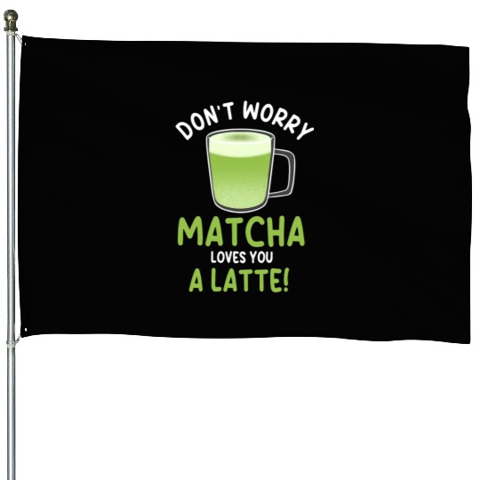 Funny Matcha Latte Pun House Flags