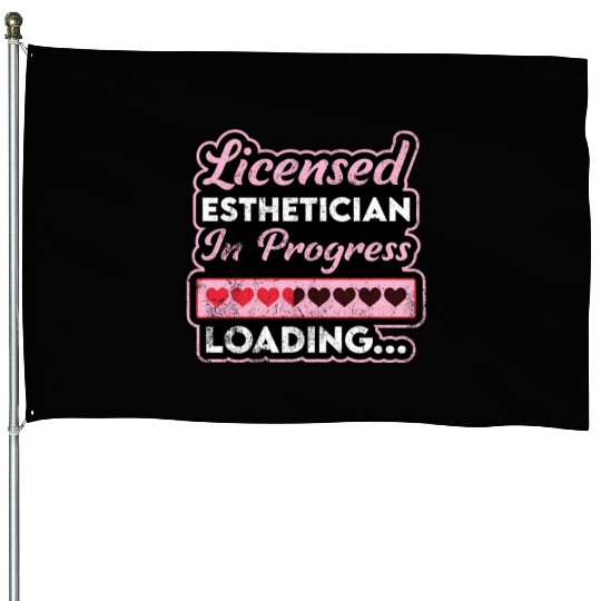 Licensed Esthetician In Progress Future Estheticia House Flags