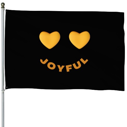 Joyful - Motivation House Flags