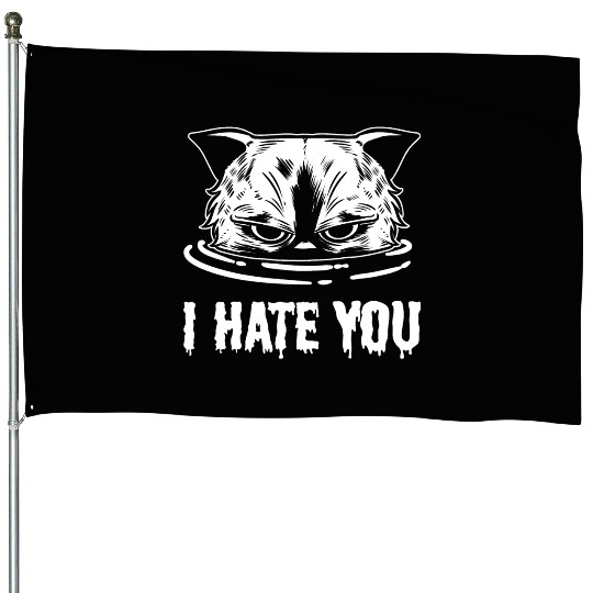 I Hate You Loving Person Gift House Flags