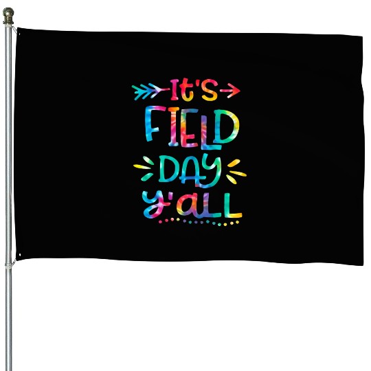 IT'S FIELD DAY y'all House Flags