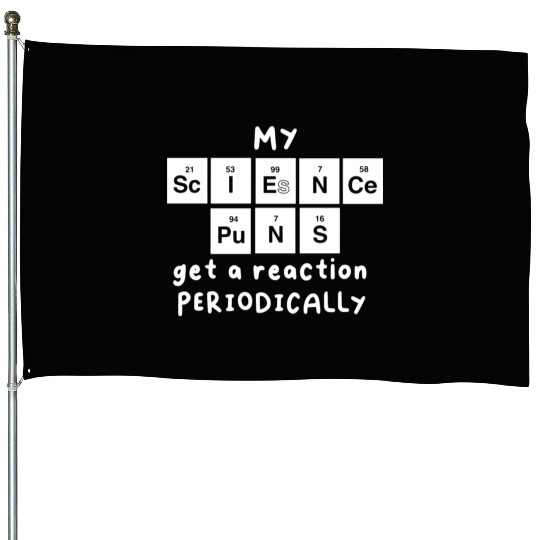 Science Puns House Flags