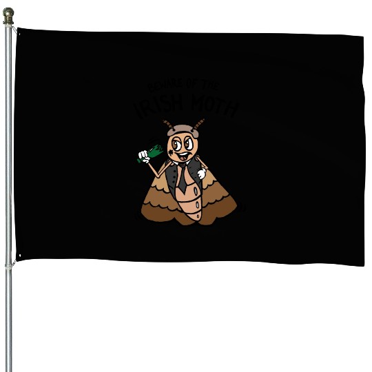 Beware Of The Irish Moth Mob House Flags