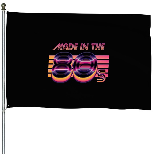 Retrowave Made In The 80s House Flags