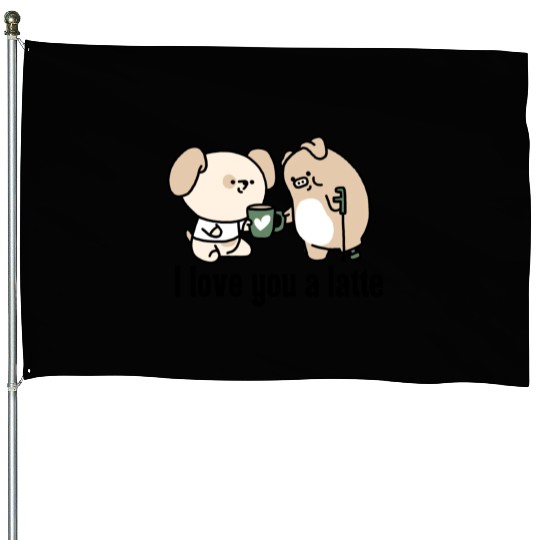I Love You A Latte Cute Coffee Design House Flags