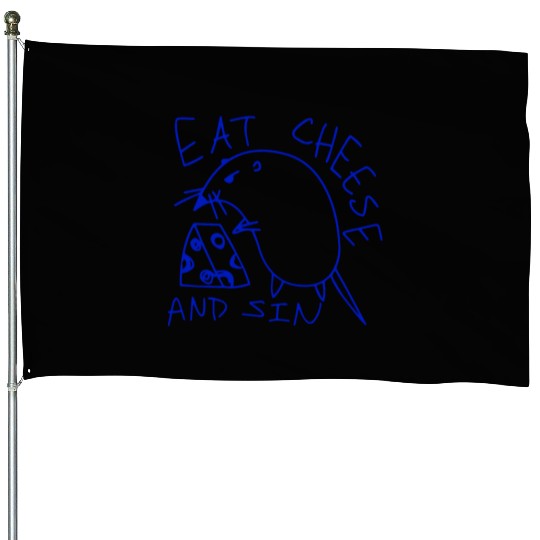 Eat cheese and sin House Flags