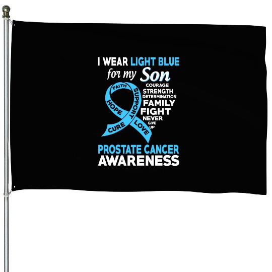 I Wear Light Blue For My Son Prostate Cancer House Flags