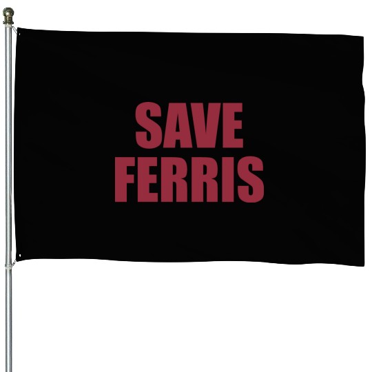 Save Ferris House Flags