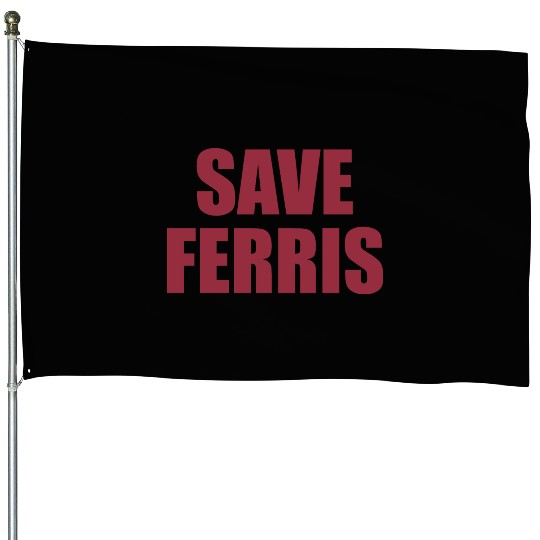 Save Ferris House Flags