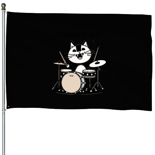 I Missed A Beat Funny Cat Drummer House Flags