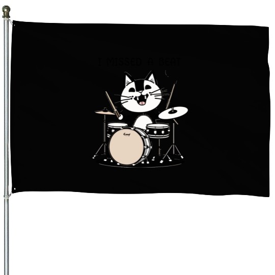 I Missed A Beat Funny Cat Drummer House Flags