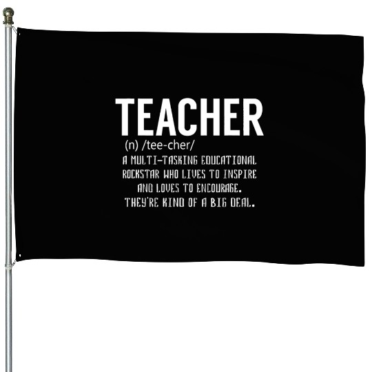 Teacher Definition - Teacher Appreciation House Flags