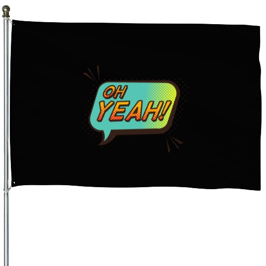 OH YEAH! House Flags design