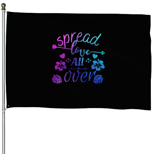 Spread love over House Flags
