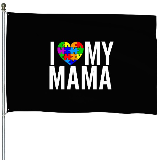 I Love My Mama House Flags