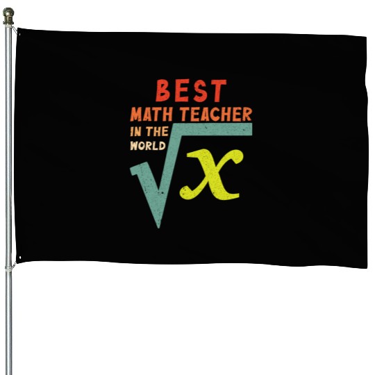 Best math Teacher In The World House Flags