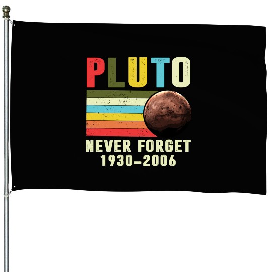 Pluto Never Forget 1930 2006 House Flags
