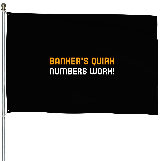 Banker s Quirk Numbers Work House Flags