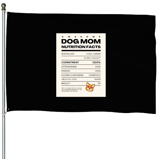 Awesome Dog Mom Nutrition Facts House Flags