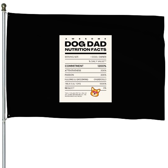 Awesome Dog Dad Nutrition Facts House Flags