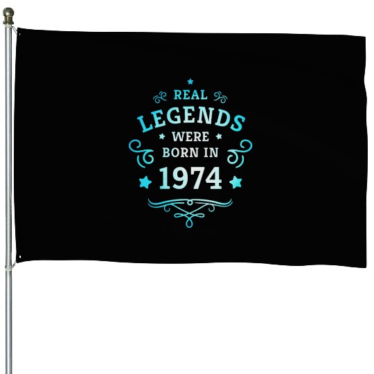 Real Legends were born in 1974 50th Birthday Gift House Flags