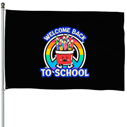 Welcome back to school House Flags
