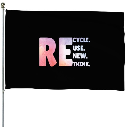 Recycle Use New Think Earth Day Tees House Flags