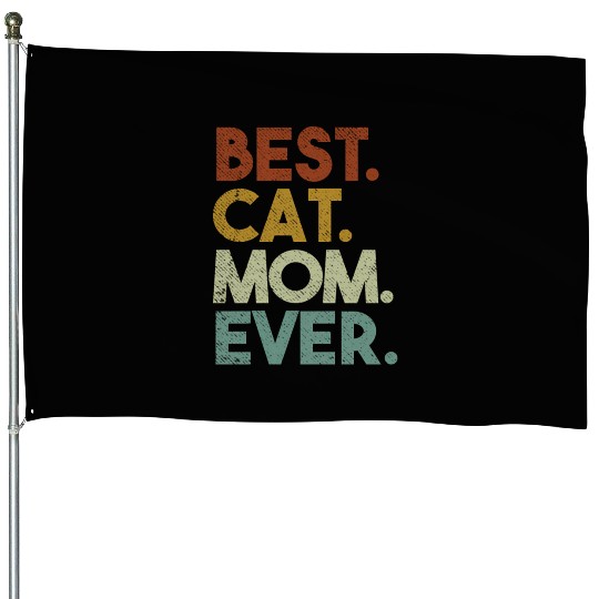 Best Cat Mom Ever Crazy Cat Lady House Flags