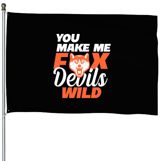you make fox devils wild Fuchs geek House Flags