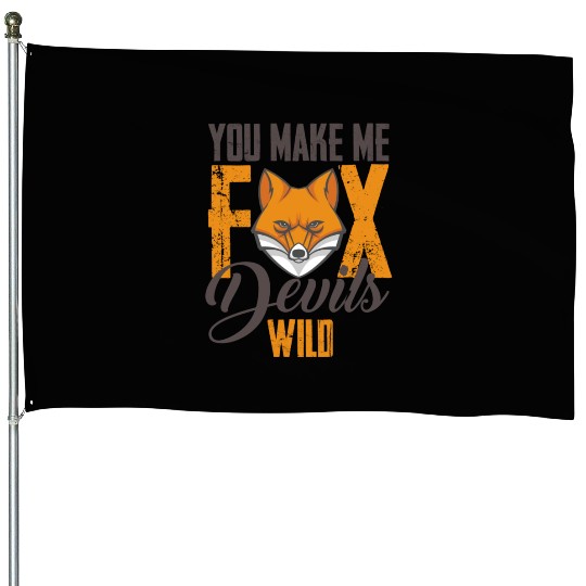 fox you make me fox devils wild House Flags