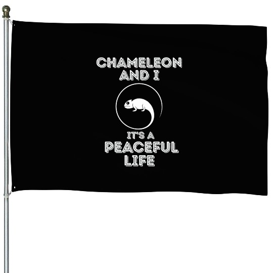 Chameleon and I, It's a Peaceful Life House Flags