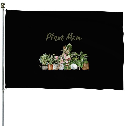 plant mom; pot plants; plants; green thumb; mom; House Flags