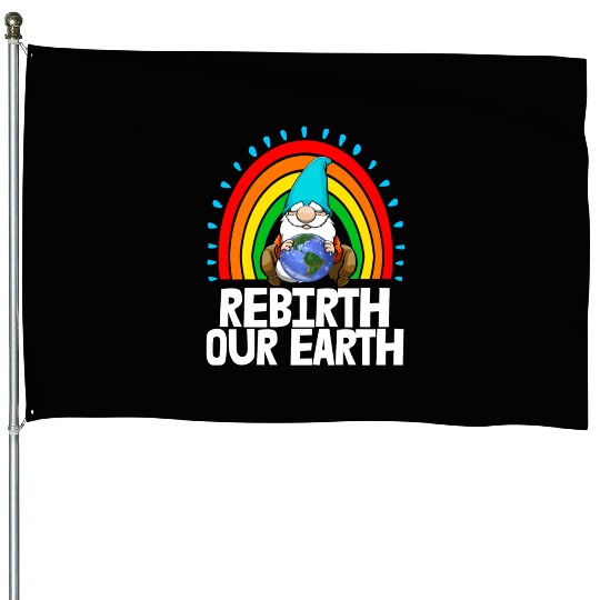 Rebirth Our Earth House Flags