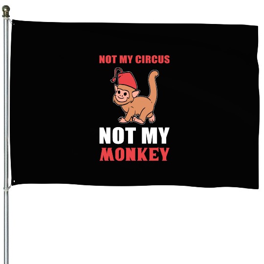 Not my Circus Animal Trainer Gift House Flags