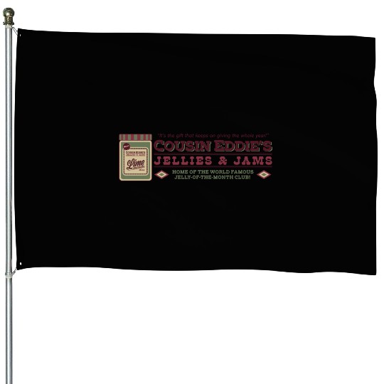 Cousin Eddie s Jellies Jams House Flags