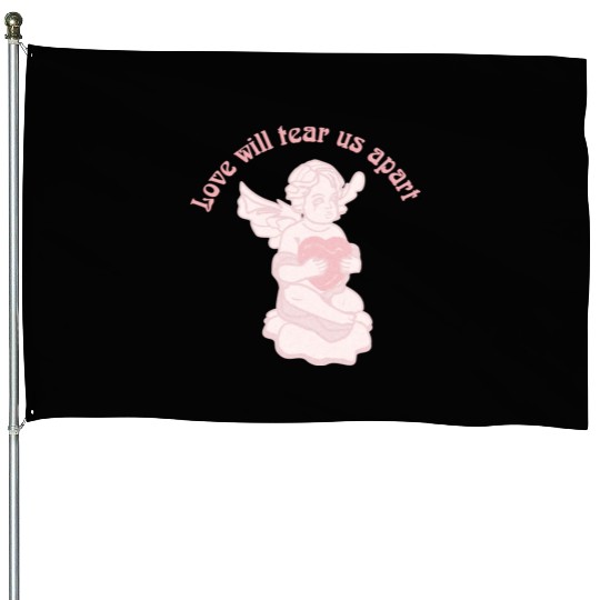 Love Will Tear Us Apart House Flags