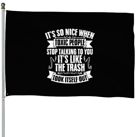 Funny Toxic People Stop Talking To Me Introverted House Flags