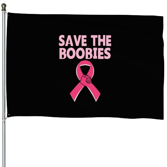 Save The Boobies House Flags