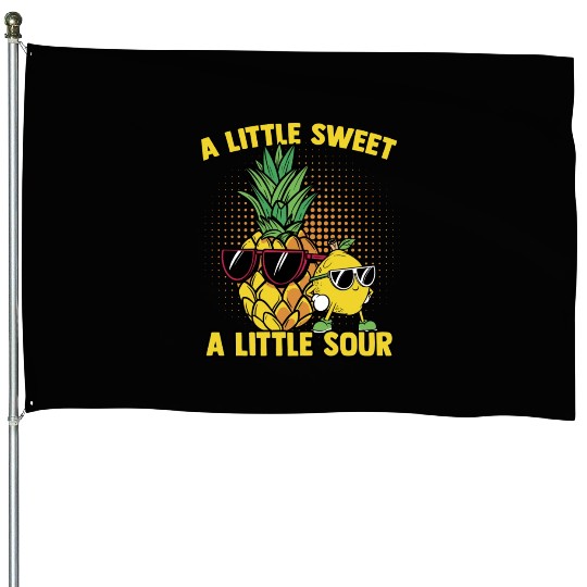 A Little Sweet A Little Pineapple And Lemon For House Flags