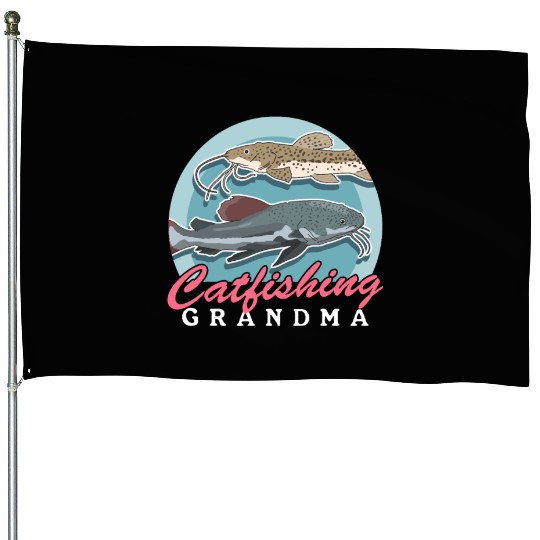Catfishing Grandma Fish Catfish Fishing House Flags