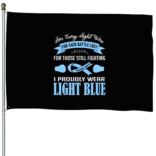 I Proudly Wear Light Blue Prostate Cancer House Flags