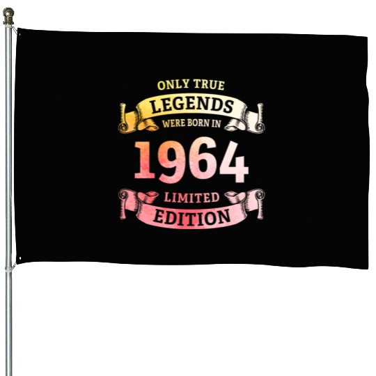 True Legends were born in 1964 60th Birthday Gift House Flags