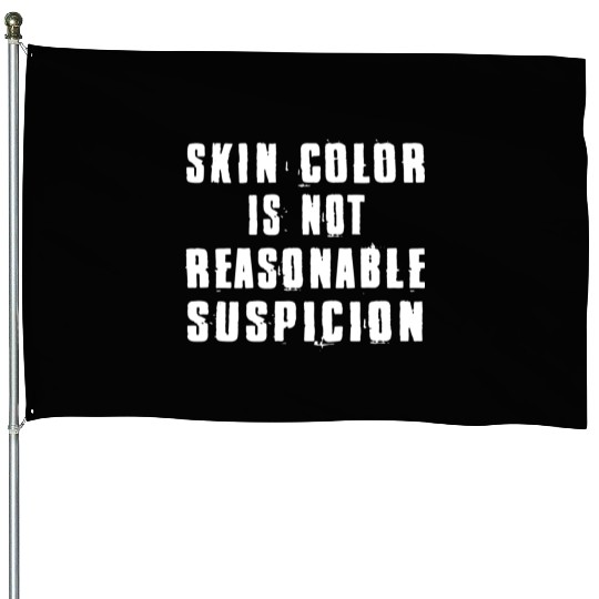 Skin Color Is Not Reasonable Suspicion House Flags