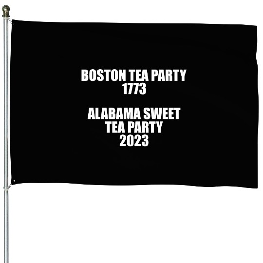 Sweet Tea Party House Flags