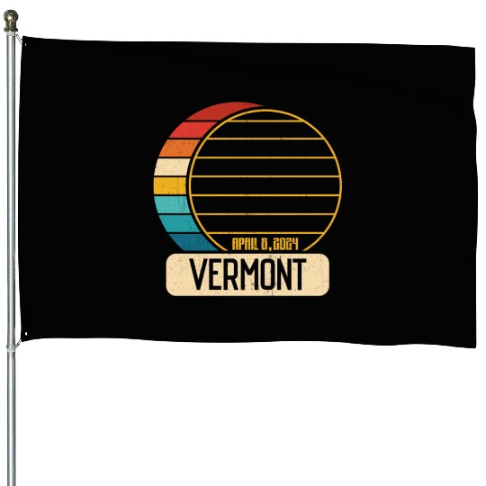 Total Solar Eclipse Vermont April 28 2024 Eclipse House Flags