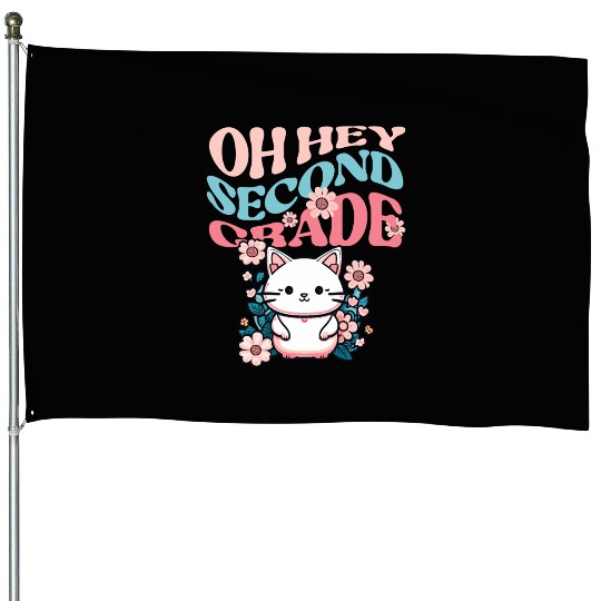 OH HEY 2nd grade , second grade back to school House Flags