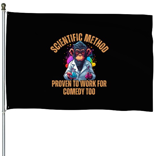 Scientific Method: Proven to work for comedy too. House Flags