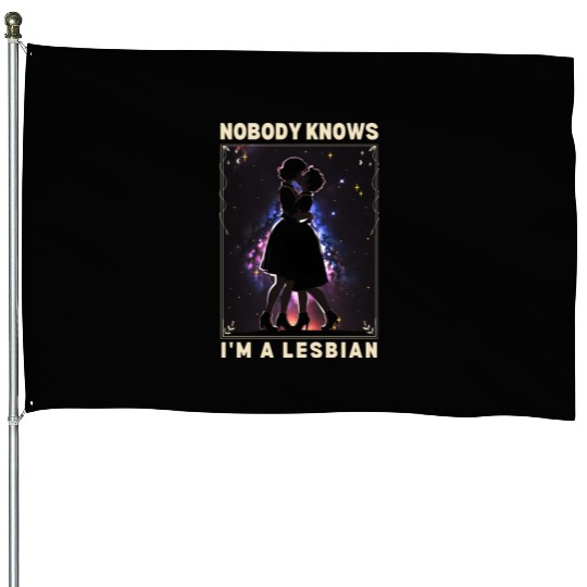 Nobody Knows I'm a Lesbian Couple Kissing LGBTQ House Flags